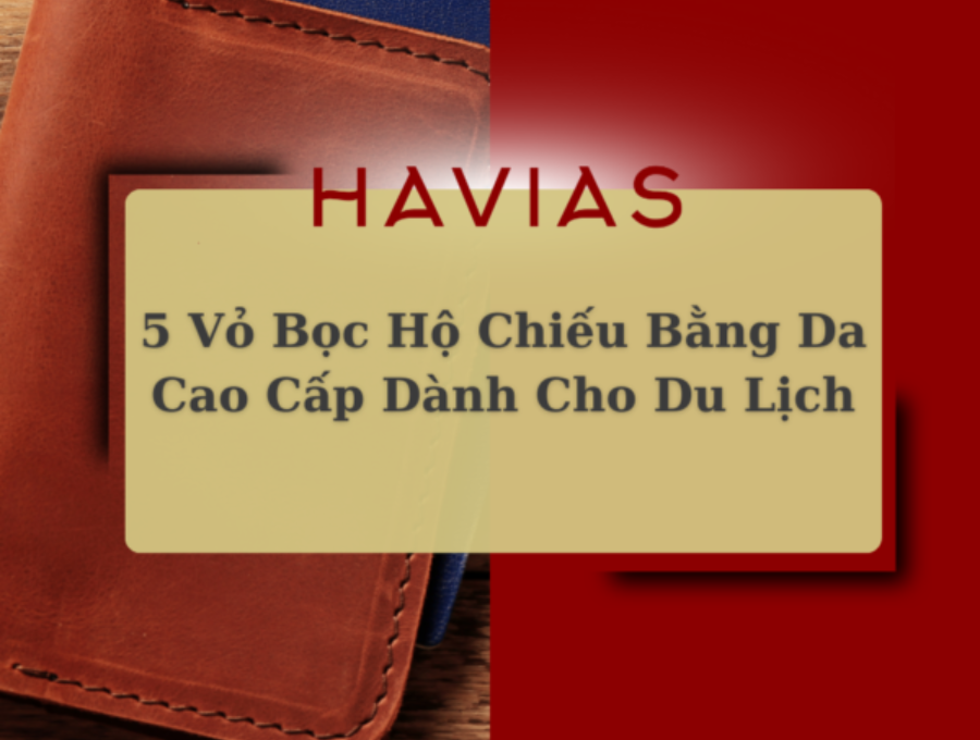 5 Vỏ Bọc Hộ Chiếu Bằng Da Cao Cấp Dành Cho Du Lịch